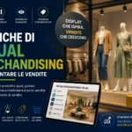 Tecniche di visual merchandising per aumentare le vendite